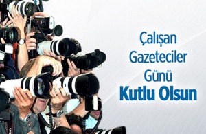 10 OCAK ÇALIŞAN GAZETECİLER GÜNÜ KUTU OLSUN