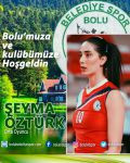 ŞEYMA ÖZTÜRK BOLU BELEDİYESPORUMUZDA